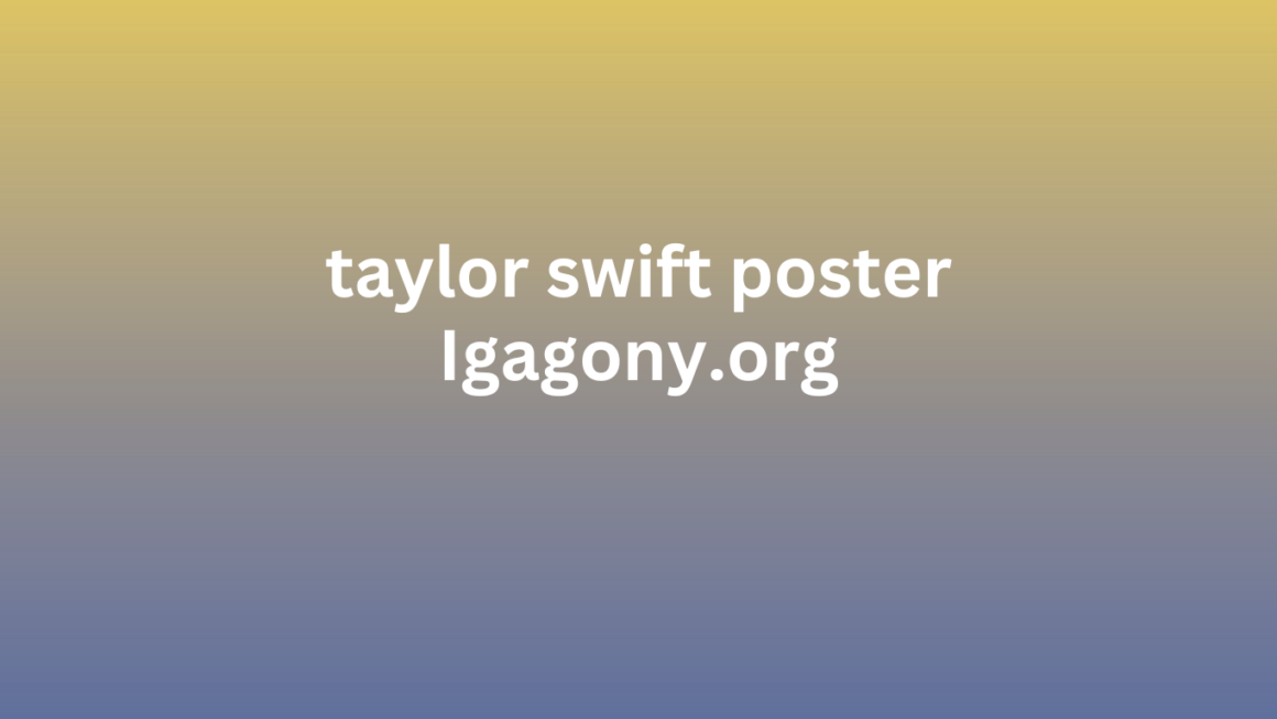 How to Display Your Taylor Swift Poster for Maximum Impact